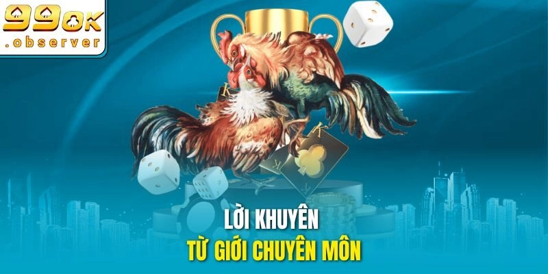 Lời khuyên từ giới chuyên môn